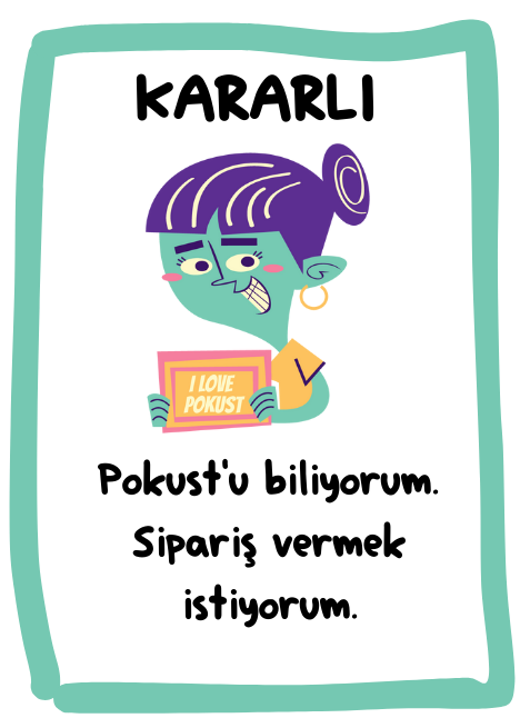 KARARLI, Pokust’u biliyorum. Sipariş vermek istiyorum.