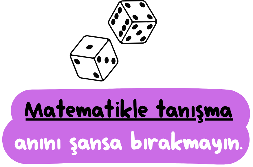 Matematikle tanışma anını şansa bırakmayın. Yanlış kaynaklar, çocuğunuzu matematikten soğutabilir. Doğru kaynaklarla matematik, korku değil, heyecan kaynağı olabilir. Çocuğunuzun matematikle harika bir başlangıç yapmasını istiyorsanız, işinizi şansa bırakmayın!