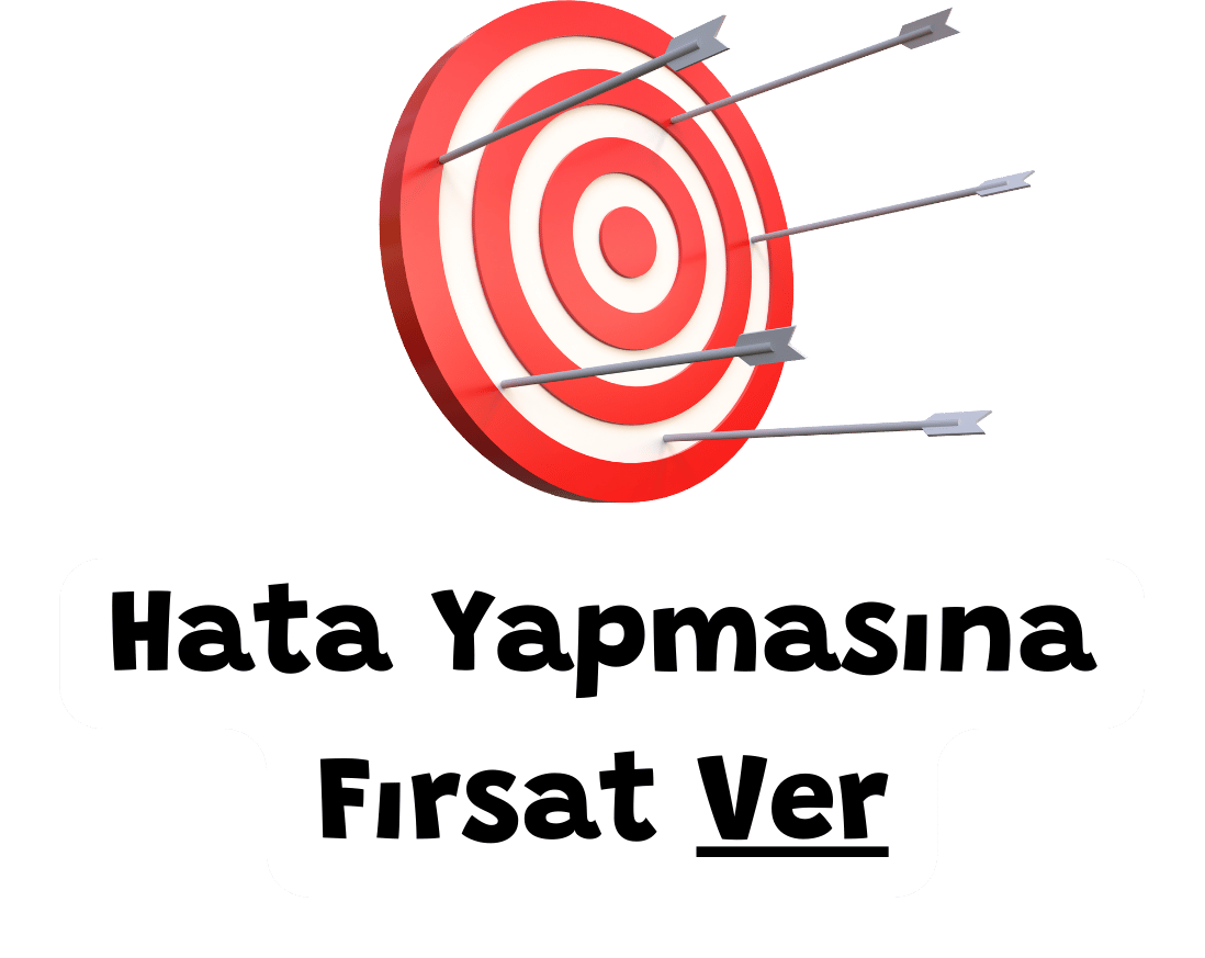Hata Yapmasına Fırsat Ver