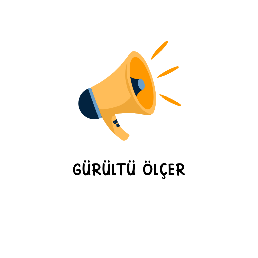 GÜRÜLTÜ ÖLÇER